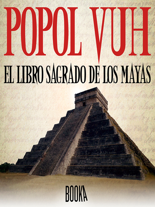 Title details for Popol Vuh, El libro sagrado de los mayas by Maria Lopez Mulet - Available